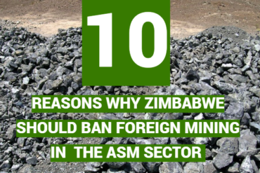 Ten Reasons Why Zimbabwe Should Ban Foreign Mining in the ASM Sector ...
